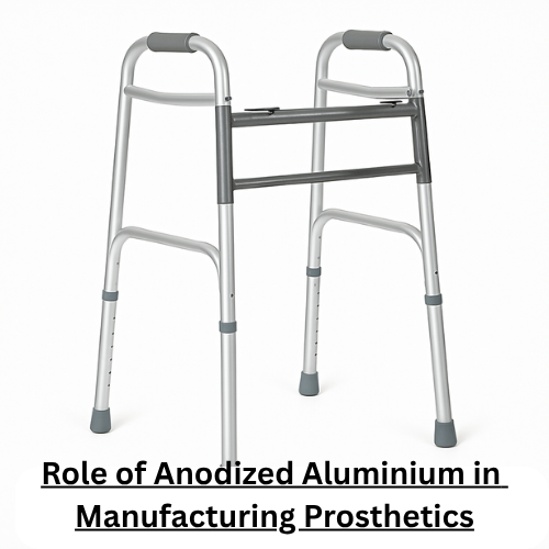 Anodized Aluminium in Manufacturing Prosthetics