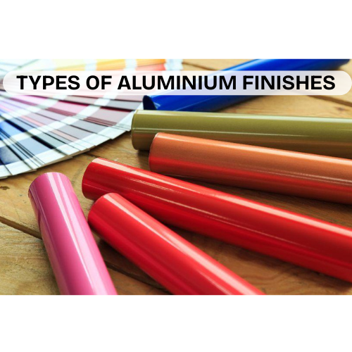 Types of Aluminum Finishes