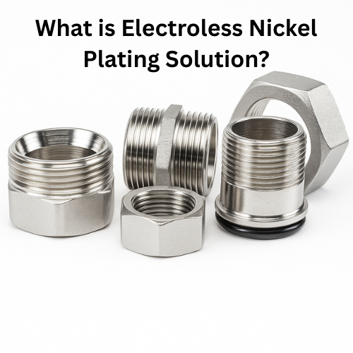 Electroless Nickel Plating Solutions