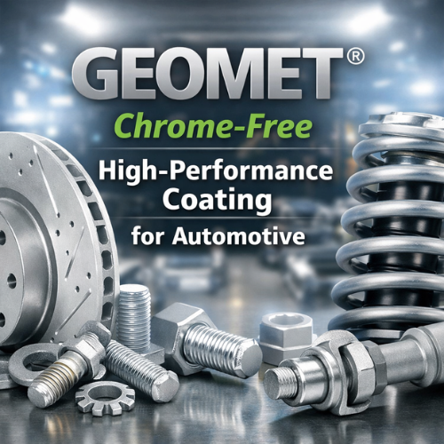 GEOMET® Chrome-Free High-Performance Corrosion Resistant Technology Used in the Automotive Industry